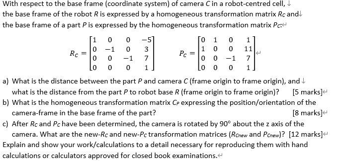 SOLVED: With respect to the base frame(coordinate system) of camera C ...