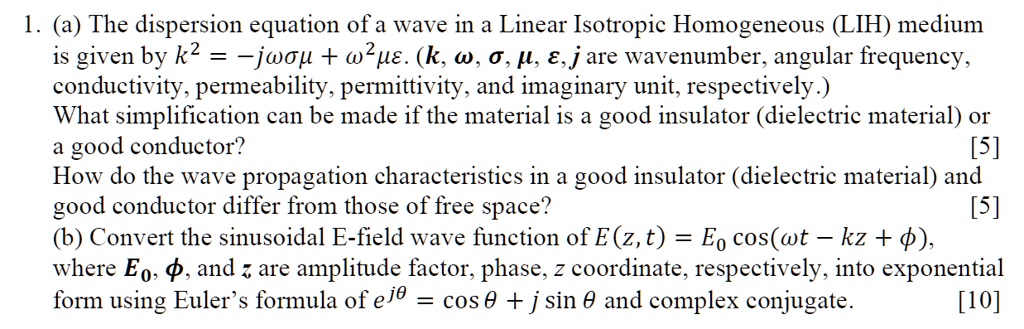 SOLVED: (a) The dispersion equation of a wave in a Linear Isotropic ...