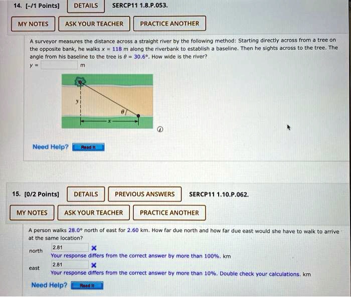 60 Km From My Location Solved:14. [-/1 Points] Details Sercpt1 1.8.P. 053. My Notes Ask Your  Teacher Practice Another Surveyor Measures The Distance Across Straight  River Dy The Following Method: Starting Directly Across From Tce On The