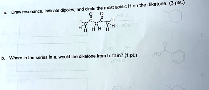 Acidic H on the diketone: (3 pts:) Draw resonance _ i… - SolvedLib