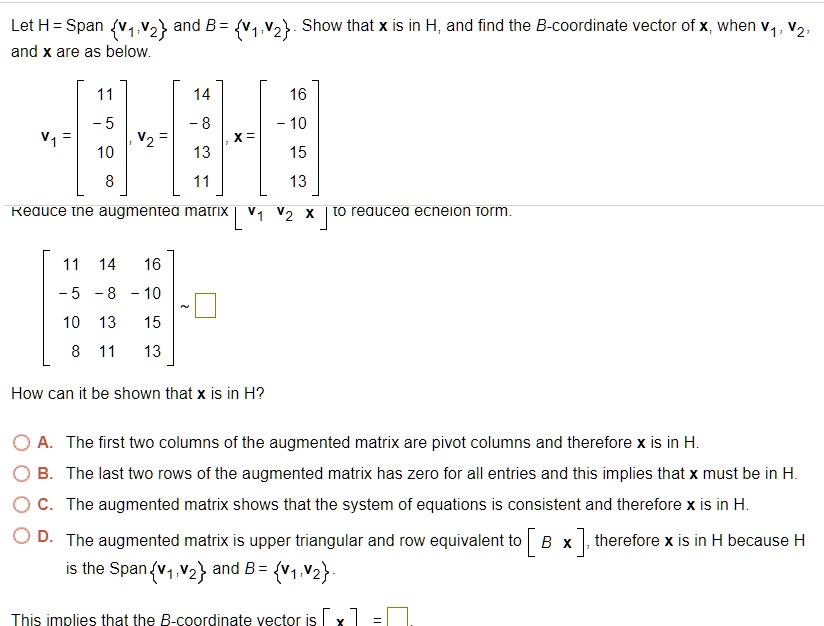 SOLVED:Let H= Span {V1,Vz} And B= {V1.Vz} . Show That X Is In H, And ...