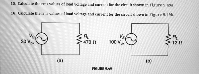 SOLVED: 15. Calculate the rms values of load voltage and current for ...