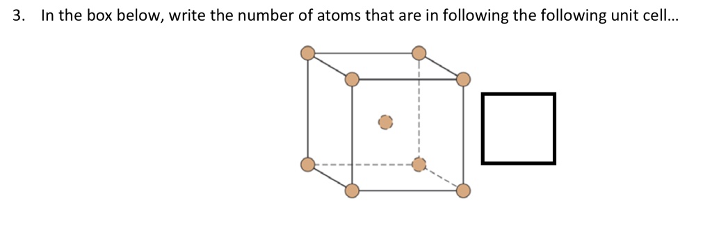 Box Sample Atom SOLVED: 3. In the box below, write the number of atoms that are in ...