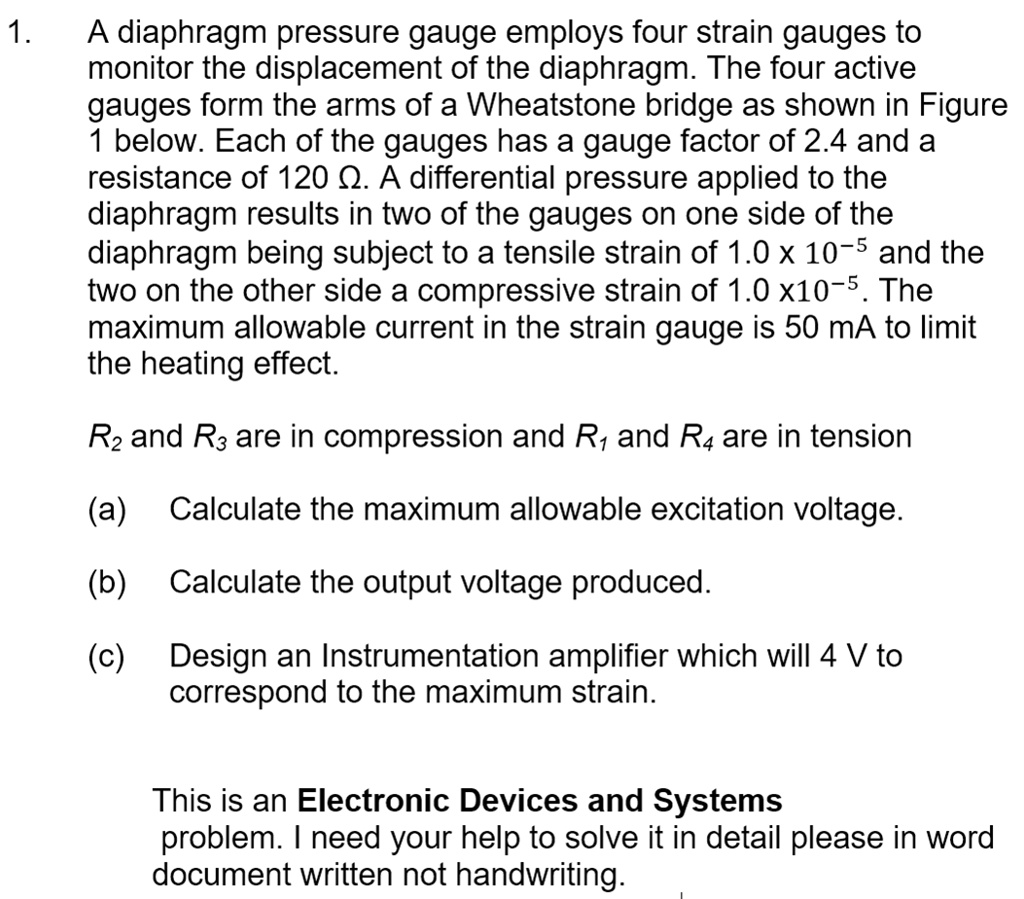 SOLVED 1. A diaphragm pressure gauge employs four strain gauges to