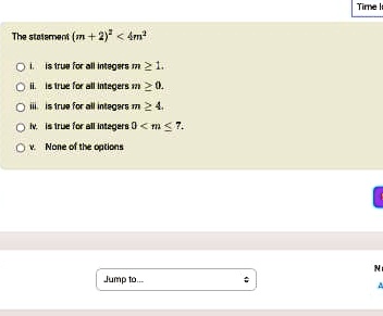 the statement m22 4m2 i is true for all integers m ge 1 ii is true for all integers m ge 0 iii is true for all integers m ge 4 iv is true for all integers 0 m le 7 v none of the options 71648