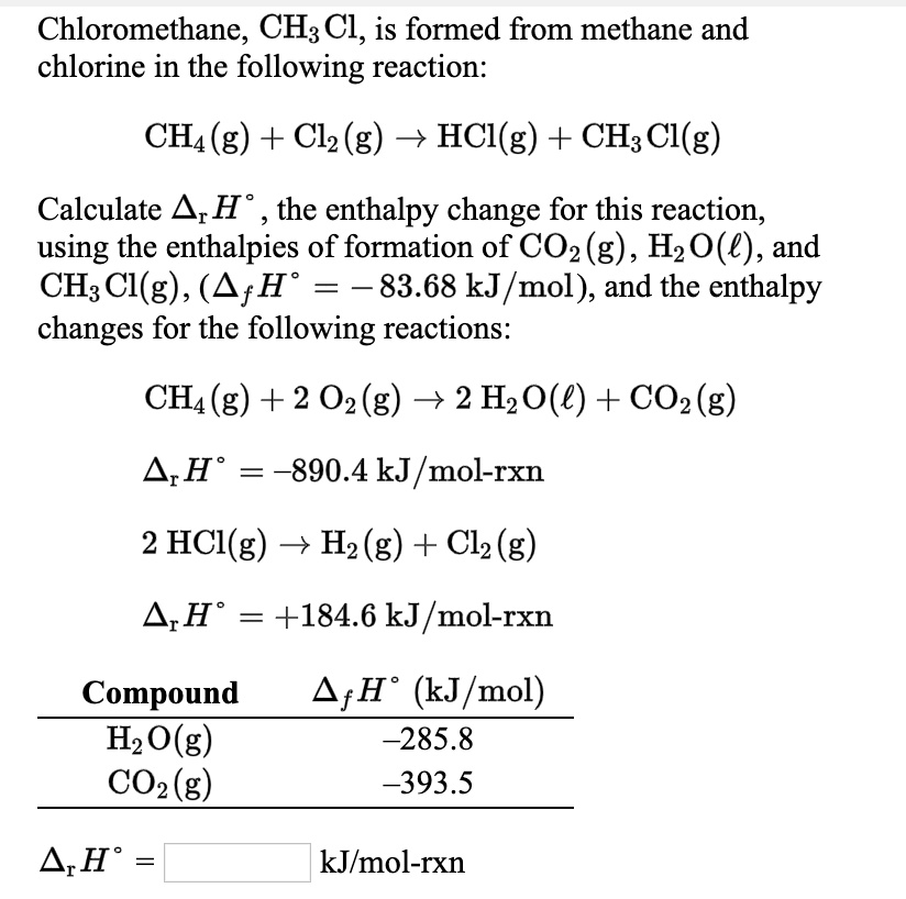 SOLVED: Chloromethane, CH3Cl, is formed from methane and chlorine in ...