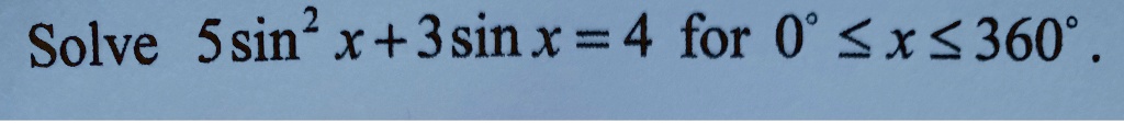 solve ssin x3sinx 4 for 0 x 360 46192