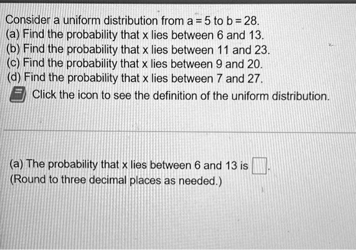 Consider A Uniform Distribution From A 5 To B 28 a Find The consider-a-uniform-distribution-from-a-5-to-b-28-a-find-the