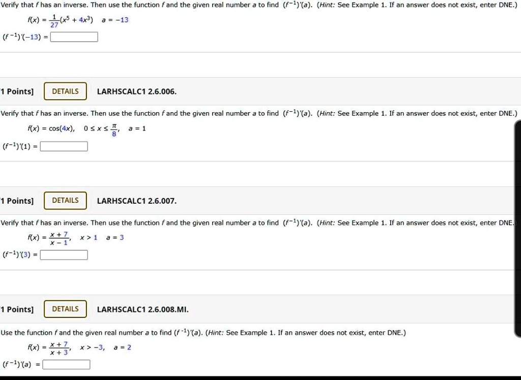 Solved Verify That Has An Inverse Then Use The Function And The Given Real Number To Find F 1