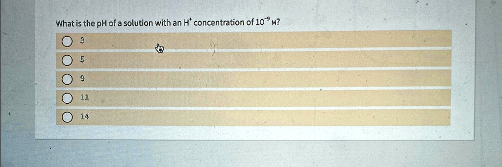 what is the ph of a solution with an h1 concentration of 109 m 3 5 9 11 14 43582