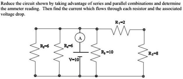 reduce the circuit shown by taking advantage of series and parallel ...