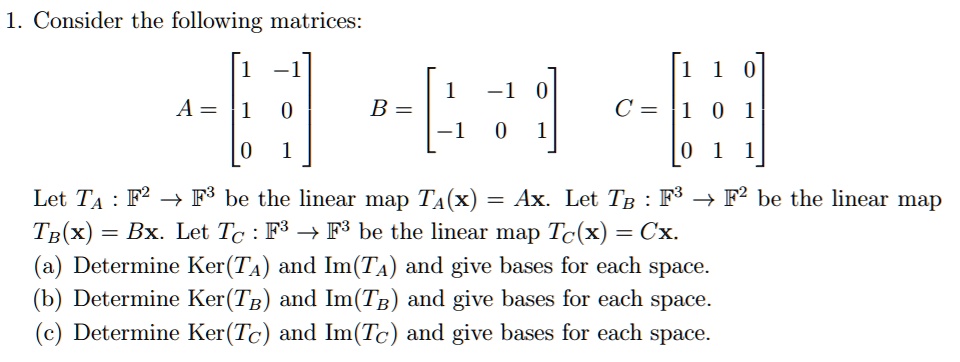 consider the following matrices 1 a b c 1 0 0 let ta f2 f3 be the ...