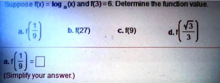 suppose x ioq x and 36 determine ithe function value a 3 b f27 cf9 d 9 simplify your answer 48316