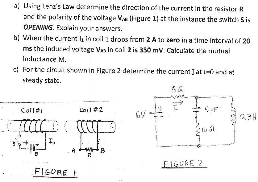 SOLVED a) Using Lenz's Law determine the direction ofthe current in