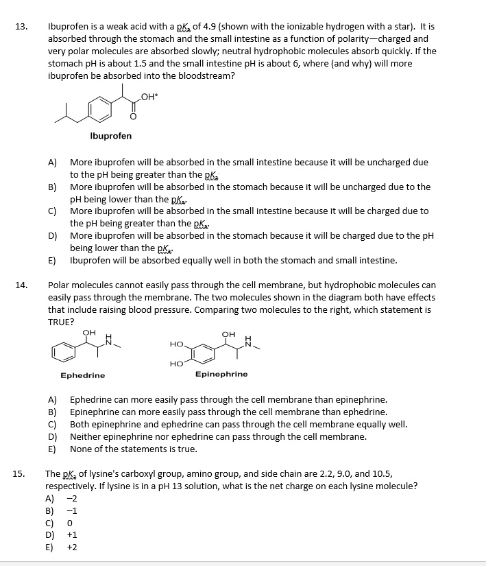 SOLVED: Ibuprofen is a weak acid with a pKa of 4.9 (shown with the ...