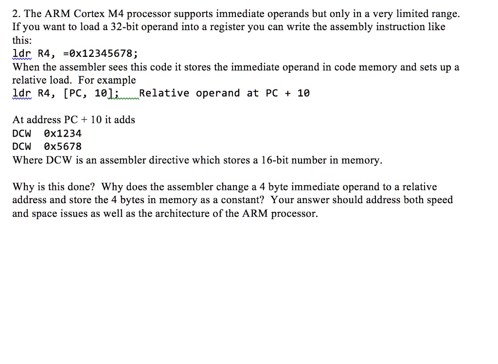SOLVED: The ARM Cortex M4 processor supports immediate operands but ...