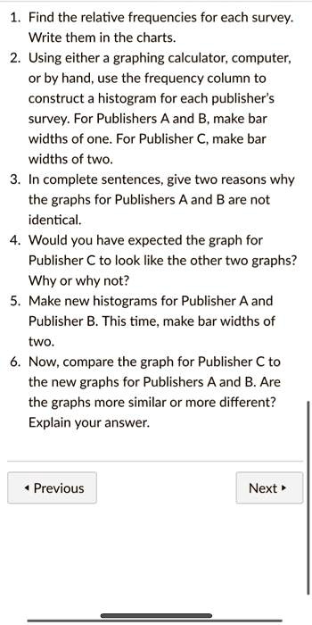 SOLVED: Find The Relative Frequencies For Each Survey Write Them In The ...