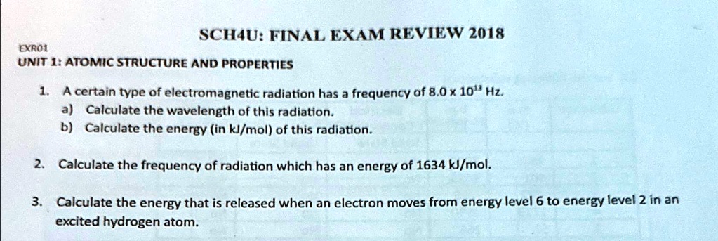 SOLVED: SCH4U: FINAL EXAM REVIEW 2018 EXAM 1 UNIT 1: ATOMIC STRUCTURE ...