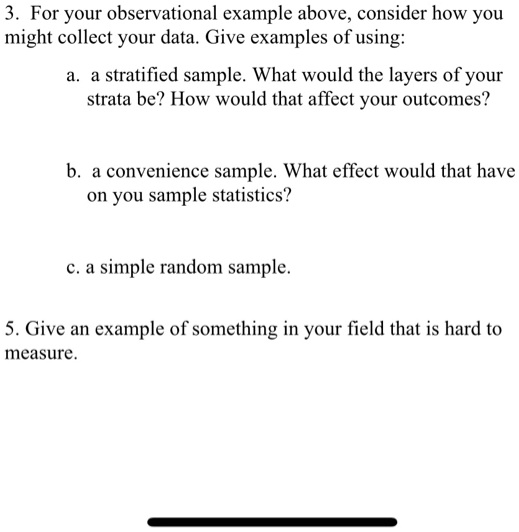Observational Measure Example for your observational example above consider how you might collect ...