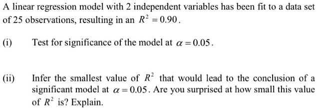SOLVED: A linear regression model with 2 independent variables has been ...