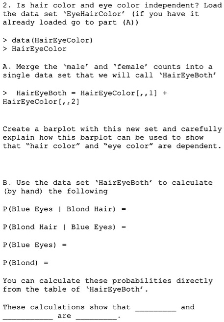 SOLVED: Hair color and eye color independent. Load the data set ...