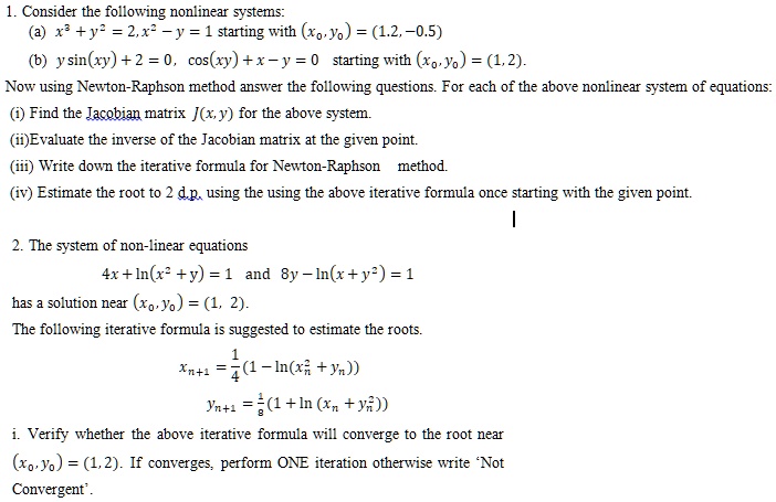 Solved Consider The Following Nonlinear Systems Rx Y 2 R Y Starting With Xo Yo 1 2 0 5 Y Sin Xy 2 0 Cos Ry X Y Starting With Xo Yo 1 2