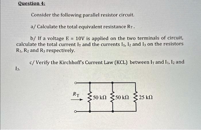 Parallel Circuit Calculator R1 R2 R3 Question 4: Consider the following parallel resistor circuit. a ...