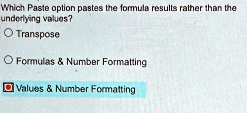 which paste option pastes the formula results rather than the ...