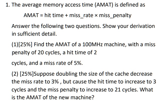 solved-the-average-memory-access-time-amat-is-defined-as-amat-hit