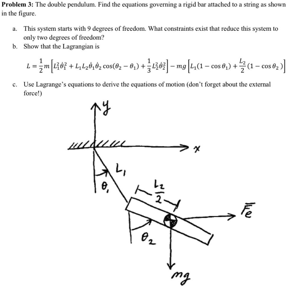 SOLVED: Problem 3: The double pendulum. Find the equations governing a ...