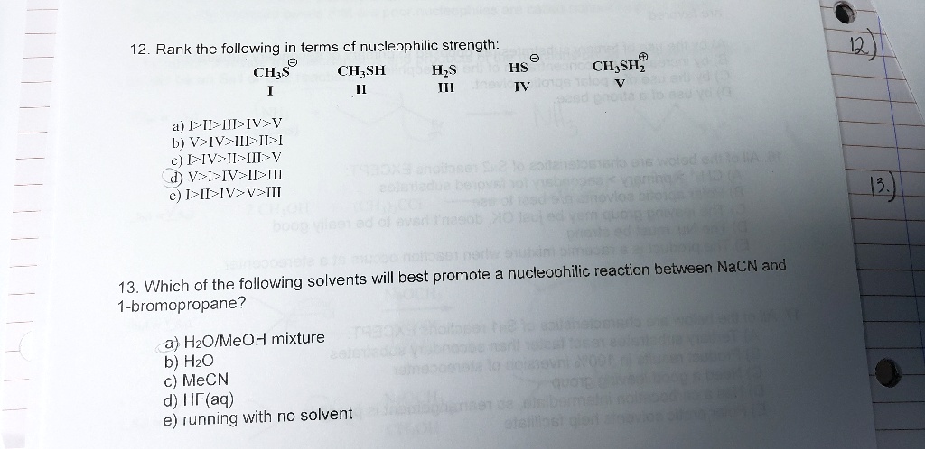 12. Rank the following in terms of nucleophilic strength: CH3S^⊖ I ...