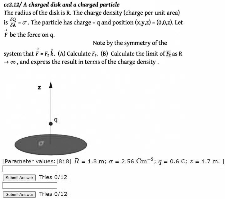 SOLVED:cc2.12/ A charged disk and a charged particle The radius ofthe ...