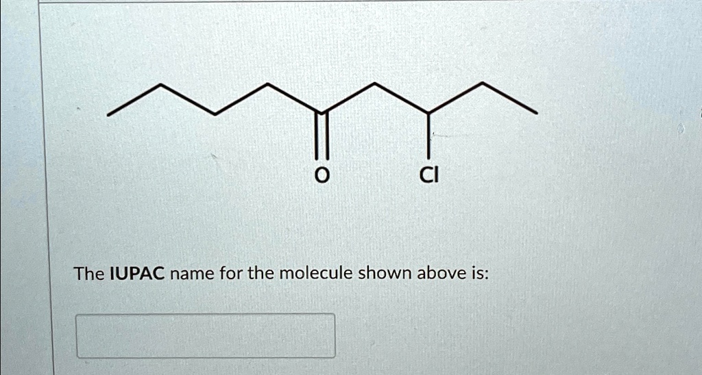 What Is The Iupac Name For The Molecule Shown
