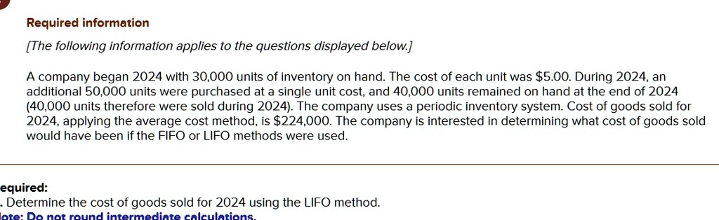 SOLVED Required Determine The Cost Of Goods Sold For 2024 Using The   15dc0efdbded40858583e08b0fcee03e 