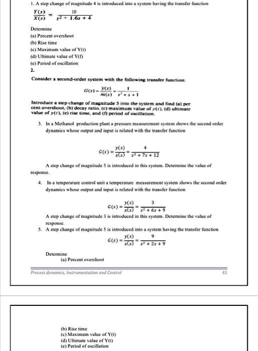 1. A Step Change Of Magnitude 4 Is Introduced Into A System Having The ...