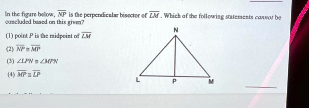 SOLVED: HELP PLEASE DUE IN 30 MINUTES. 2. In the figure below, NP is ...