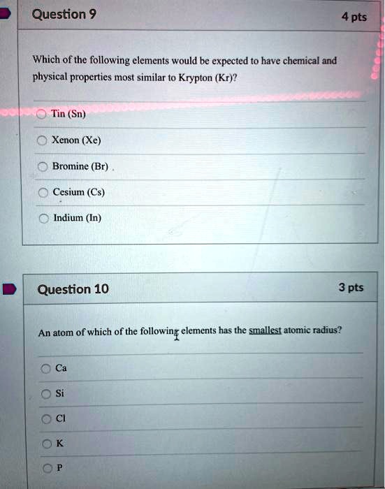 SOLVED Question 9 Which of the following elements would be expected to