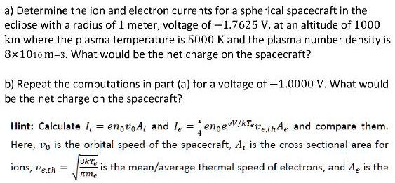 SOLVED: a) Determine the ion and electron currents for a spherical ...