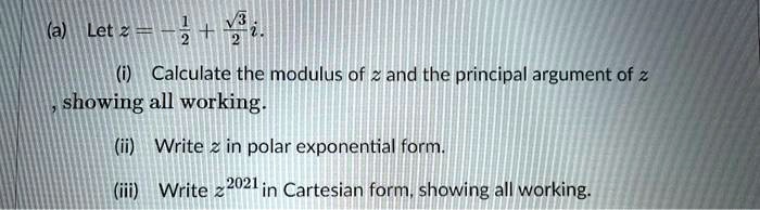 SOLVED:Let 2 (j) Calculate the modulus of z and the principal argument ...