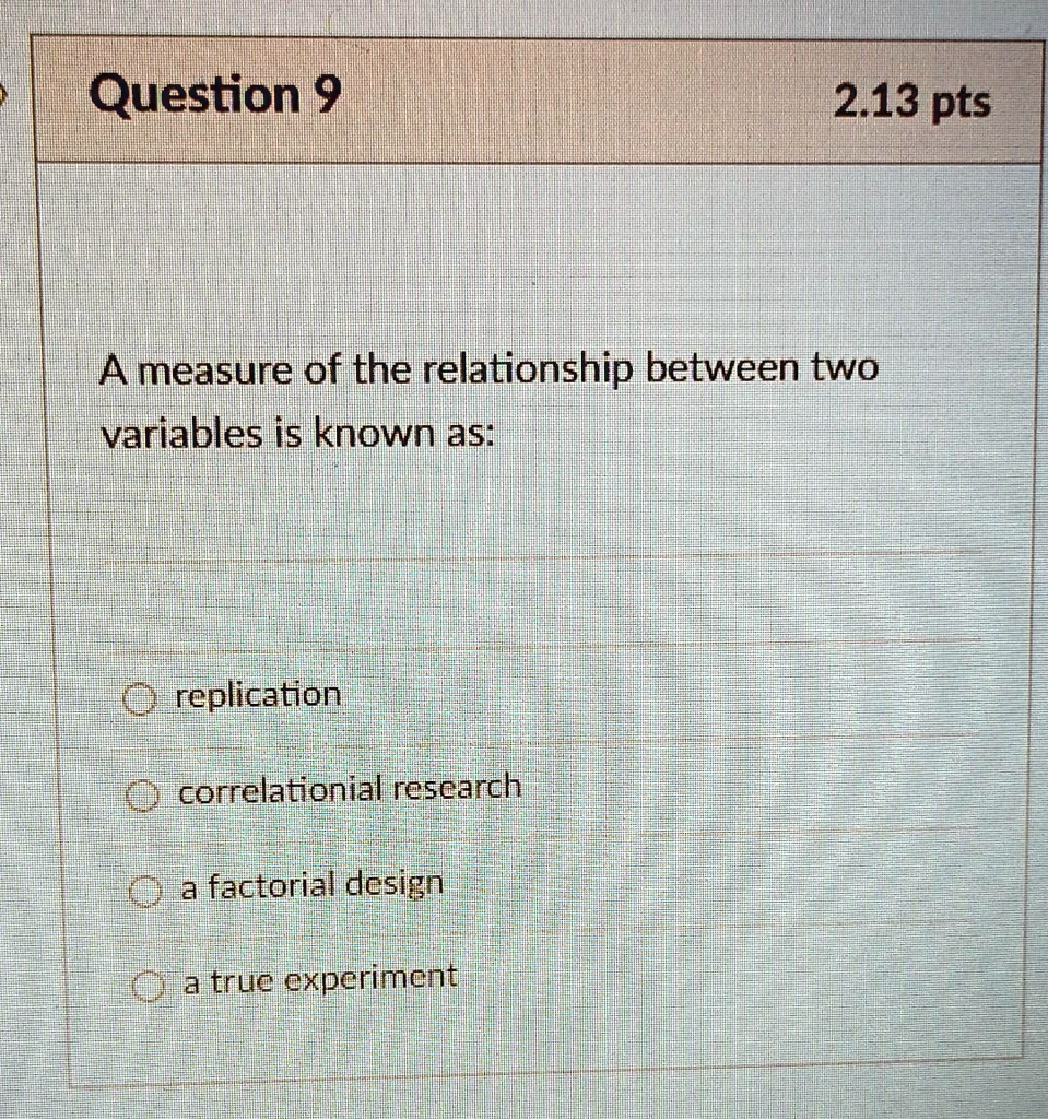 SOLVED: A measure of the relationship between two variables is known as ...