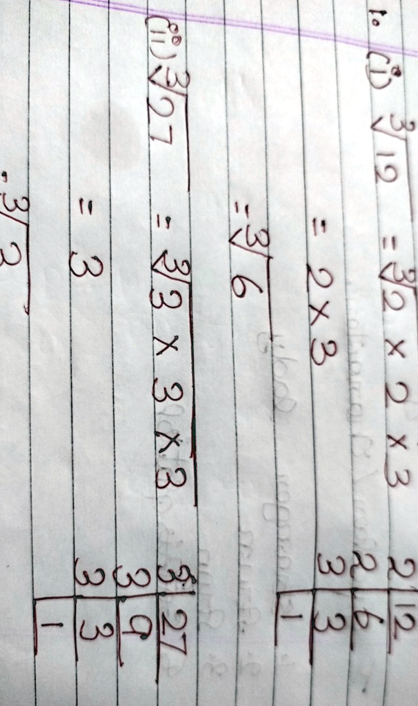 to (i) (3)/(12) = (3)/(2) ×2 ×3
= 2 ×3
= 36
(2)/(12)
26
33
1
(ii) (3)/(27) = (3)/(3) ×3 ×3
= 3
-3/2
(3)/(27)
39
33
1