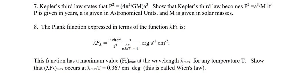 SOLVED: 7. Kepler's third law states that P^2 = (4Ï€^2/GM)a^3. Show ...