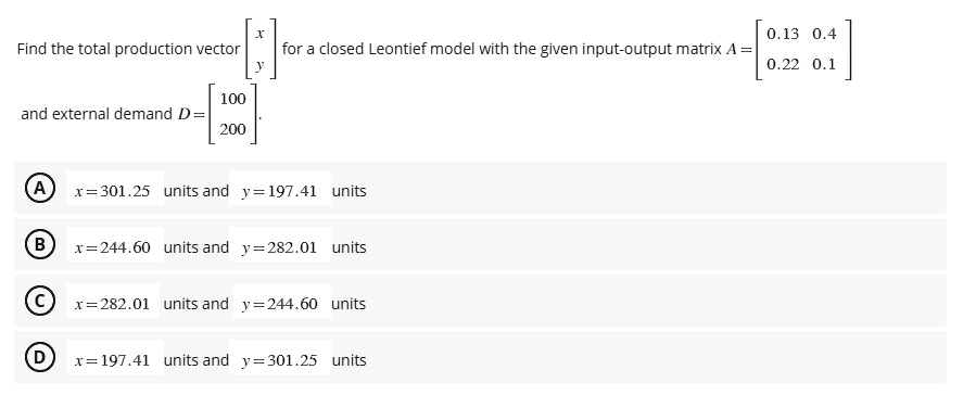 SOLVED: Texts: 0.130. Find the total production vector for a closed ...