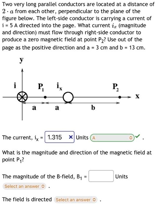 SOLVED: Two very long parallel conductors are located at a distance of ...