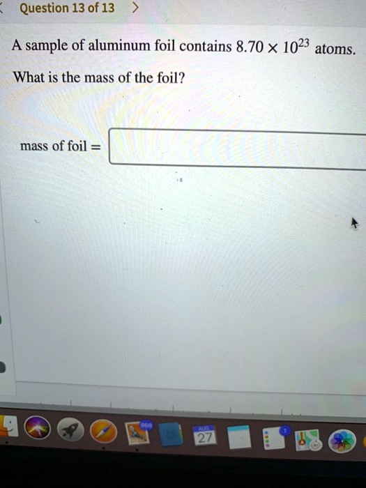 Solved Question Of A Sample Of Aluminum Foil Contains X