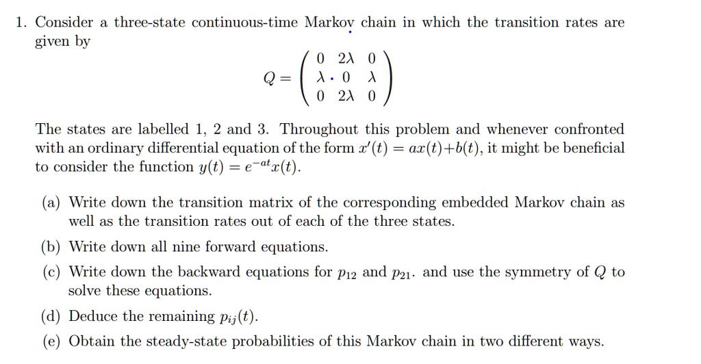 SOLVED: Consider a three-state continuous-time Markov chain in which ...