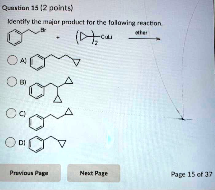 SOLVED: Question 15 (2 points) Identify the major product for the ...