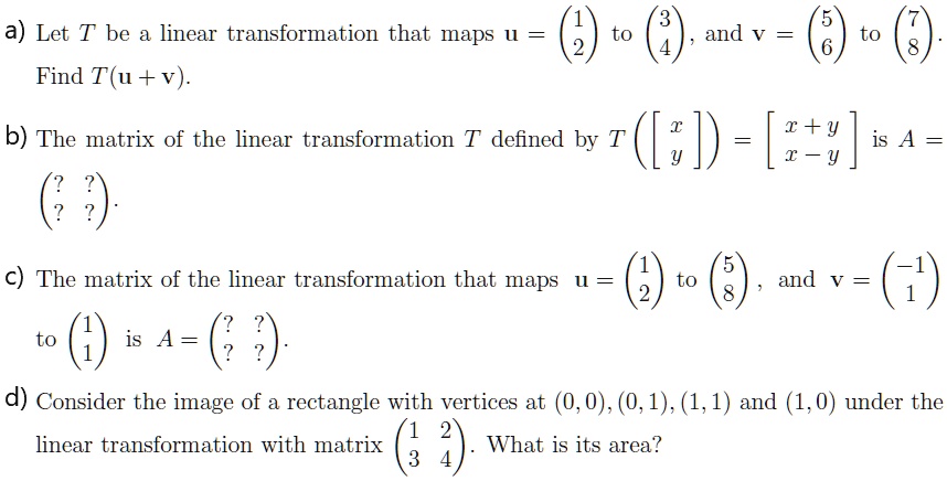 a let t be linear transformation that maps find tu v to and v to b the ...