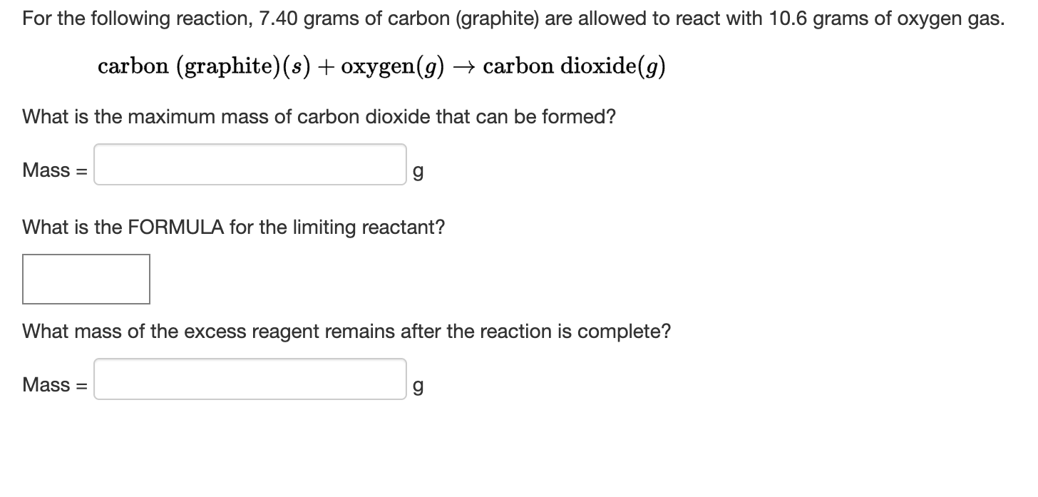 SOLVED: For the following reaction, 7.40 grams of carbon (graphite) are