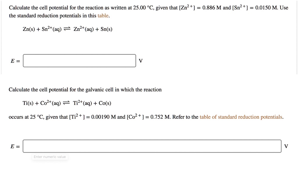 SOLVED Calculate the cell potential for the reaction as written at 25.